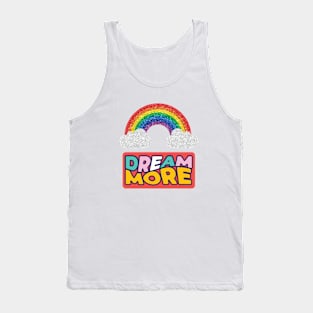 dream more Tank Top